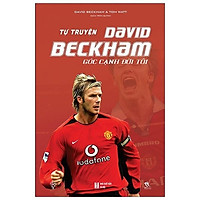 Tự Truyện David Beckham - Góc Cạnh Đời Tôi
