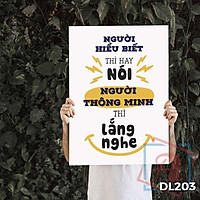 Tranh động lực trang trí phòng làm việc - Người hiểu biết thì hay nói, người thông minh thì lắng nghe - DL203