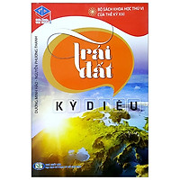 Bộ Sách Khoa Học Thú Vị Của Thế Kỉ XXI - Trái Đất Kì Diệu