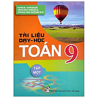 Tài Liệu Dạy Và Học Toán 9 - Tập 1 (2021)