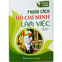Phong cách Hồ Chí Minh làm việc