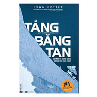 Tảng Băng Tan – Đổi Mới Và Thành Công Trong Mọi Hoàn Cảnh (Tặng kèm Kho Audio Books)</spa