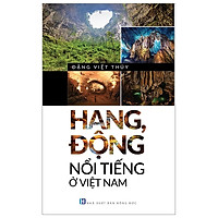Hang, Động Nổi Tiếng Ở Việt Nam