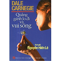 Quẳng Gánh Lo Đi Và Vui Sống