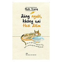 Đúng Người, Không Sai Thời Điểm (Tản Văn)