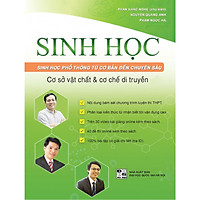 Sinh học: Cơ sở vật chất và cơ chế di truyền