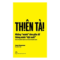 Thiên Tài - Những "Mánh" Đơn Giản Để Thông Minh "Đột Xuất"