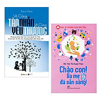 Combo 2 Cuốn Sách Nuôi Dạy Con Hay Nhất : Vô Cùng Tàn Nhẫn Vô Cùng Yêu Thương + Bác Sĩ Riêng Của Bé Yêu - Chào Con! Ba Mẹ Đã Sẵn Sàng (Tặng kèm Bookmark Happy Life)
