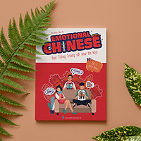 Sách Emotional Chinese Tiếng Trung Cảm Xúc - Tập 1 Khởi Động