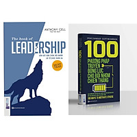 Combo 2 cuốn tư duy lãnh đạo: 100 phương pháp truyền động lực cho đội nhóm + Leadship dẫn