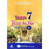 Toán Và Các Bài Toán Thực Tế Lớp 7 Tập 1