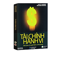 Tài Chính Hành Vi – Tâm Lý Học, Ra Quyết Định Và Thị Trường