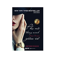 Phụ Nữ Thông Minh Sống Trong Giàu Có Một Hành Trình Thay Đổi Cuộc Đời Của Bạn KT