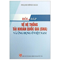 Hỏi Đáp Về Hệ Thống Tài Khoản Quốc Gia (SNA) Và Ứng Dụng Ở Việt Nam