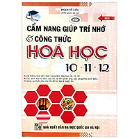 Cẩm Nang Giùp Trí Nhớ Và Công Thức Hóa 10+11+12