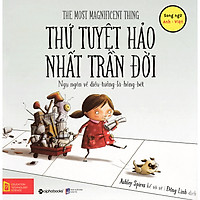 Thứ Tuyệt Hảo Nhất Trần Đời – The Most Magnificent Thing (Quà tặng: Cây viết Galaxy)</spa