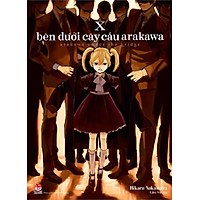 Sách - Bên dưới cây cầu Arakawa - Arakawa Under the bridge - tập 10 (kèm postcard)