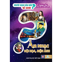 Sách - Combo 2 cuốn Mười vạn câu hỏi vì sao Âm nhạc hội họa, Danh nhân thế giới (ND)