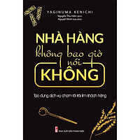 Sách: Nhà Hàng Không Bao Giờ Nói Không -Tạo dựng dịch vụ chạm tới trái tim khách hàng - TSKD