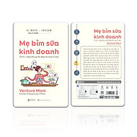 Sách KZ : Mẹ Bỉm Sữa Kinh Doanh Online – Từ lên ý tưởng đến tạo thu nhập chỉ trong 12 tuầ