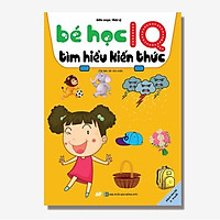 Sách - Bé Học IQ Tìm Hiểu Kiến Thức - Dành Cho Bé 3 - 6 Tuổi
