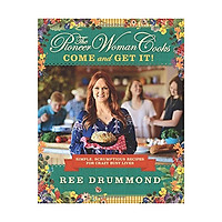 The Pioneer Woman Cooks: Come And Get It!