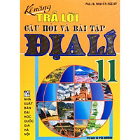 Kĩ năng trả lời câu hỏi và bài tập Địa lí 11