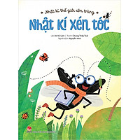 Sách Nhật Kí Thế Giới Côn Trùng - Nhật Kí Xén Tóc