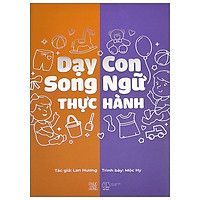 Dạy Con Song Ngữ Thực Hành
