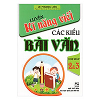 Luyện Kĩ Năng Viết Các Kiểu Bài Văn Cho Học Sinh Lớp 2 Và 3