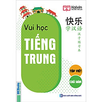 Vui Học Tiếng Trung - Tập Viết Chữ Hán - MinhAnBooks
