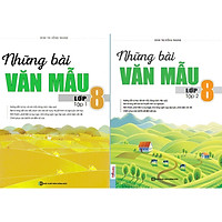 Combo Trọn Bộ 2 Cuốn Những Bài Văn Mẫu Lớp 8 ( Tập 1 + Tập 2 ) tặng kèm bookmark