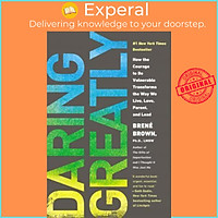 Sách - Daring Greatly : How the Courage to Be Vulnerable Transforms the Way We Li by Brené Brown (US edition, paperback)