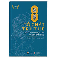 8 Tố Chất Trí Tuệ Quyết Định Cuộc Đời Người Đàn Ông (Tái Bản 2018)