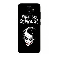 Ốp điện thoại dành cho máy Samsung Galaxy S9 Plus - Why so serious MS ACZTU005