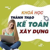 Khóa học TIN HỌC VP - Kế toán xây dựng [UNICA.VN