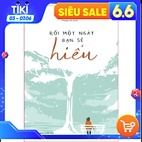 Sách: Rồi Một Ngày Bạn Sẽ Hiểu