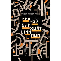 Sách - NXB Trẻ - Nhà máy sản xuất linh hồn