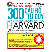 300 Câu Đố Tư Duy Của Sinh Viên Trường Đại Học Harvard