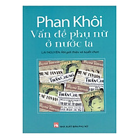 Phan Khôi – Vấn Đề Phụ Nữ Nước Ta
