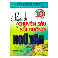 Chuyên Đề Chuyên Sâu Bồi Dưỡng Ngữ Văn 10