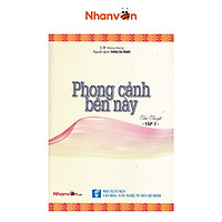 Sách - Phong Cảnh Bên Này - Tập 2 - Sách Tiểu Thuyết độc quyền Nhân văn