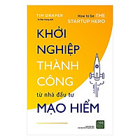 Cuốn Sách Dành Cho Những Nhà Đầu Tư Mạo Hiểm - Những Ý Tưởng Và Cơ Hội Để Khởi Nghiệp: Khởi Nghiệp Thành Công Từ Nhà Đầu Tư Mạo Hiểm / Sách Bài Học Kinh Doanh Hay (Tặng Kèm Bookmark Happy Life)