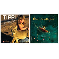 Combo 2 cuốn truyện kể cho bé hay : Tippi Hoang Dã + Hành Trình Đầu Tiên (Tặng kèm Bookma