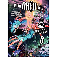 Sách - Tôi Là Nhện Đấy Có Sao Không? - Tập 3