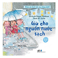 Chăm Sóc Hành Tinh Của Chúng Mình - Giữ Cho Nguồn Nước Sạch