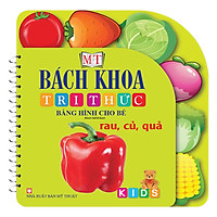 Bách Khoa Tri Thức Bằng Hình Cho Bé – Rau, Củ, Quả