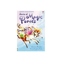 Usborne Young Reading Series One: Stories of Magic Ponies