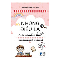 Những Điều Lạ Em Muốn Biết – Tập 1