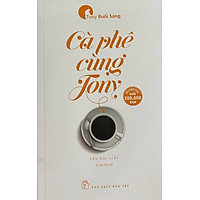 Cà Phê Cùng Tony (Tái Bản 2017)